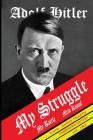 Mein Kampf: My Struggle By Adolf Hitler, Rudolf Hess (Editor), James Vincent Murphy (Translator) Cover Image