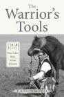 The Warrior's Tools: Plains Indian Bows, Arrows & Quivers Cover Image