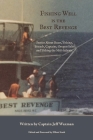 Fishing Well Is The Best Revenge: Stories About Boats, Fishing, Friends, Captains, Oregon Inlet and Fishing the Mid-Atlantic By Jeff Waxman Cover Image