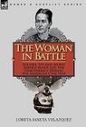 The Woman in Battle: Soldier, Spy and Secret Service Agent for the Confederacy During the American Civil War By Loreta Janeta Velazquez Cover Image