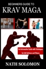 Beginners Guide to Krav Maga: An Informative Guide with Techniques for Self-Defense and Fitness Cover Image