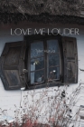 Love Me Louder By Tyler Hurula Cover Image