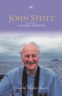 John Stott: A Global Ministry Cover Image