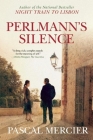 Perlmann's Silence By Pascal Mercier, Shaun Whiteside (Translator) Cover Image