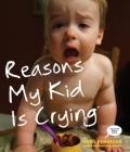 Reasons My Kid Is Crying By Greg Pembroke Cover Image