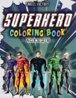 Superhero Coloring Book: A fantastic coloring book for superhero lovers! Enter the world of superheroes with wonderful illustrations - Perfect Cover Image