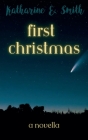 First Christmas By Katharine E. Smith Cover Image