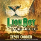Lionboy: The Truth Lib/E By Zizou Corder, Simon Jones (Read by) Cover Image
