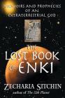 The Lost Book of Enki: Memoirs and Prophecies of an Extraterrestrial God Cover Image