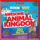 Awesome Animal Kingdom (Time for Kids Book of Why) By The Editors of TIME for Kids Cover Image