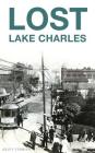 Lost Lake Charles By Adley Cormier Cover Image