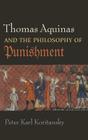 Thomas Aquinas and the Philosophy of Punishment By Peter Karl Koritansky Cover Image