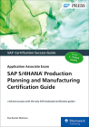SAP S/4hana Production Planning and Manufacturing Certification Guide: Application Associate Exam By Siva Kumar Mutnuru Cover Image