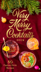 Very Merry Cocktails Deck: 50 Festive Drink Recipes By Dena Rayess (Contributions by), Jessica Strand (Contributions by), Chronicle Books Cover Image