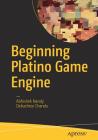 Beginning Platino Game Engine By Abhishek Nandy, Debashree Chanda Cover Image