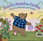 Round and Round the Garden: Nursery Rhymes and Songs By Olivia Skelhorne-Gross (Artist) Cover Image