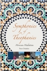 Symphonies of Theophanies: Moroccan Meditations Cover Image