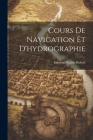 Cours De Navigation Et D'hydrographie Cover Image