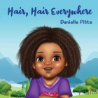 Hair, Hair Everywhere By Danielle Pitts Cover Image