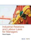 Industrial Relations and Labour Laws for Managers By Parul Gupta Cover Image
