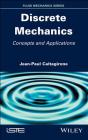 Discrete Mechanics: Concepts and Applications Cover Image