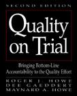 Quality on Trial: Bringing Bottom-Line Accountability to the Quality Effort Cover Image