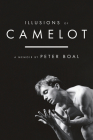 Illusions of Camelot: A Memoir By Peter Boal Cover Image