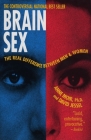 Brain Sex: The Real Difference Between Men and Women Cover Image