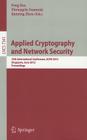 Applied Cryptography and Network Security: 10th International Conference, Acns 2012, Singapore, June 26-29, 2012, Proceedings By Feng Bao (Editor), Pierangela Samarati (Editor), Jianying Zhou (Editor) Cover Image