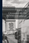 Essai de Grammaire du Patois Lyonnais By Anonymous Cover Image