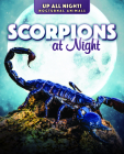 Scorpions at Night By Kathleen A. Klatte Cover Image
