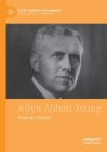 Allyn Abbott Young (Great Thinkers in Economics) By Ramesh Chandra Cover Image