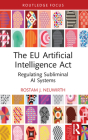 The EU Artificial Intelligence Act: Regulating Subliminal AI Systems Cover Image