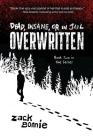 Dead, Insane, or in Jail: Overwritten Cover Image
