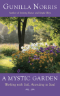 A Mystic Garden: Working with Soil, Attending to Soul Cover Image