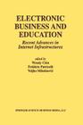 Electronic Business and Education: Recent Advances in Internet Infrastructures (Multimedia Systems and Applications #20) Cover Image
