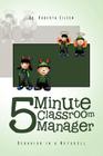 5 Minute Classroom Manager: Behavior in a Nutshell By Roberta Silfen Cover Image