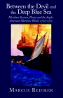 Between the Devil and the Deep Blue Sea: Merchant Seamen, Pirates and the Anglo-American Maritime World, 1700 1750 Cover Image