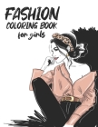 Fashion Coloring Book For Girls: Girls' Activity Book For Young Fashionistas, Trendy And Fabulous Outfits To Color With Drafting Pages For Fashion Ide By Dazzle Emberton Dezign Cover Image