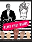 Black lives matter adult coloring: African American coloring books for adults By Sarah Ndlovu Cover Image