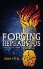 Forging Hephaestus (Villains' Code #1) By Drew Hayes Cover Image