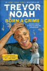Born a Crime By Trevor Noah Cover Image
