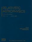 Relativistic Astrophysics (AIP Conference Proceedings (Numbered) #966) By Carlo Luciano Bianco (Editor), She-Sheng Xue (Editor) Cover Image