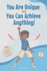 You Are Unique and You Can Achieve Anything!: 10 Inspirational Stories about Strong and Wonderful Boys Just Like You (gifts for boys) By Inspired Inner Genius Cover Image