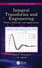Integral Transforms and Engineering: Theory, Methods, and Applications (Mathematics and Its Applications) By Abdon Atangana, Ali Akgül Cover Image