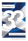 The Wisdom of 33: A gift for Chiropractic from Scotland Cover Image
