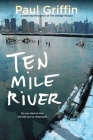 Ten Mile River By Paul Griffin Cover Image