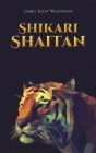 Shikari Shaitan By James 'Jock' Wilkinson Cover Image