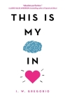 This Is My Brain in Love By I. W. Gregorio Cover Image