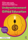 Underachievement in Gifted Education: Perspectives, Practices, and Possibilities By Kristina Henry Collins (Editor), Javetta Jones Roberson (Editor), Fernanda Hellen Ribeiro Piske (Editor) Cover Image